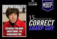 That Sharp Naija Guy: 15 Pick-Up Lines For The Correct Sharp Guy