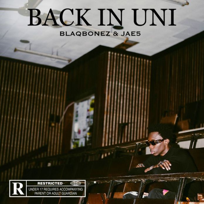 New Music Friday: Blaqbonez Drops New Banger Ft Jae5 'Back In Uni' 2 BlaqBonez